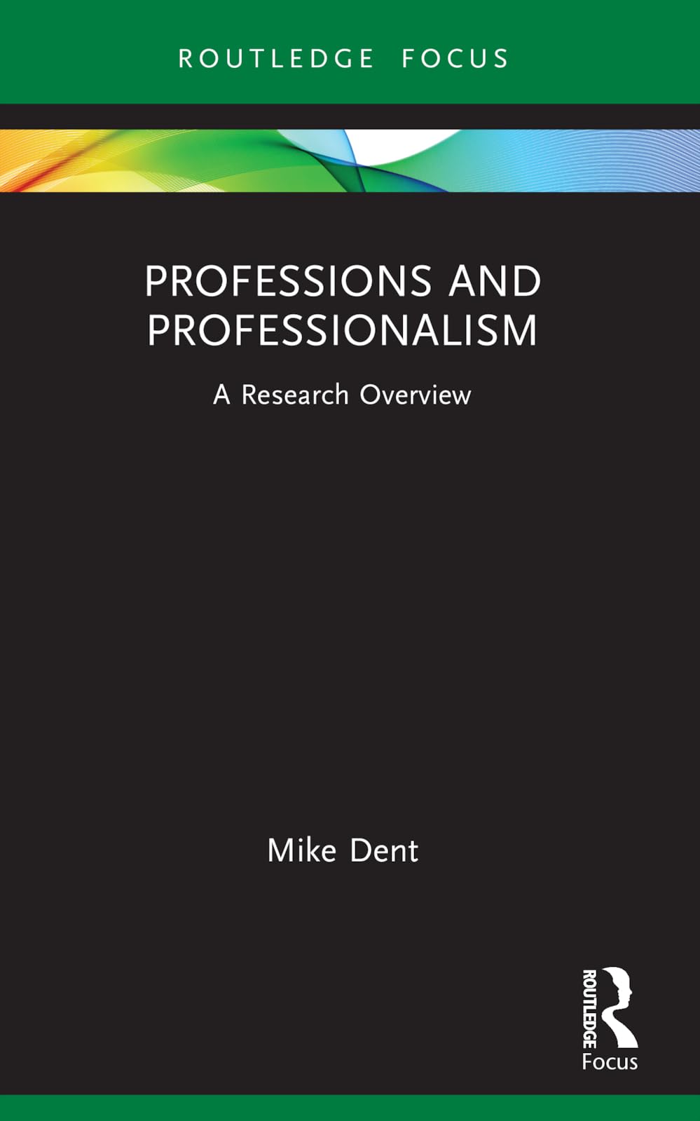 Professions and Professionalism: A Research Overview (State of the Art in Business Research)