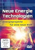 Neue Energie-Technologien: Energieprojekte für eine neue Welt