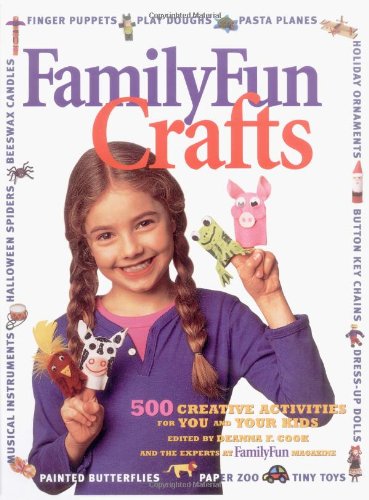 Disney's FamilyFun Crafts: 500 Creative Activities for You and Your Kids