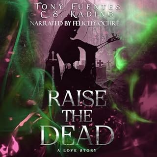 Raise the Dead Audiobook By Tony Fuentes, C.S. Kading cover art