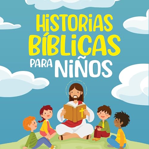 Historias B&amp;iacute;blicas para ni&amp;ntilde;os [Bible Stories for Children] [Written by Nicole Goodman] episode artwork