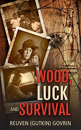 Wood, Luck & Survival (Voices from the Past)