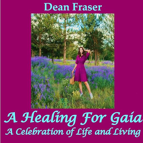 Page de couverture de A Healing for Gaia: A Celebration of Life and Living