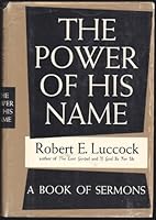 The Power of His Name B000CBXDGK Book Cover