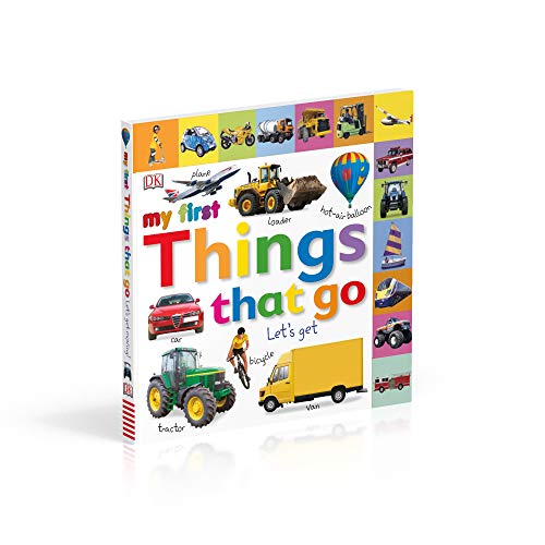 Tabbed Board Books: My First Things That Go: Let's Get Moving! (My First Tabbed Board Book)