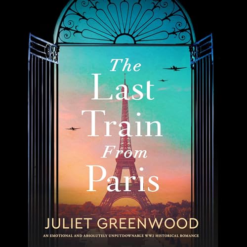 The Last Train from Paris by Juliet Greenwood episode artwork