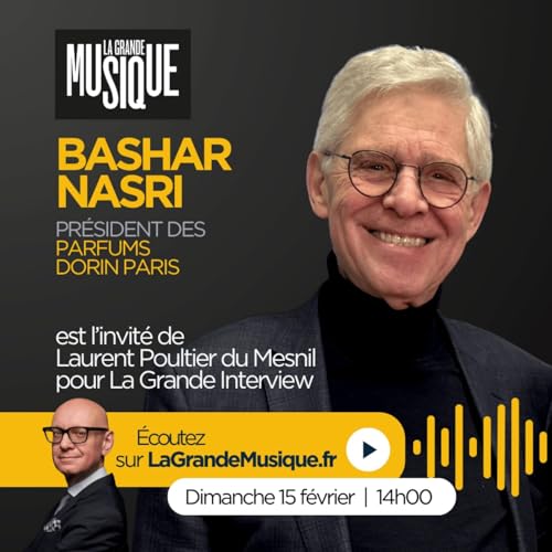 Bashar Nasri Pr&eacute;sident de Dorin, le parfum n&eacute; &agrave; l&rsquo;ombre de Marie‑Antoinette