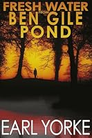 Fresh Water From Ben Gile Pond 1943588066 Book Cover