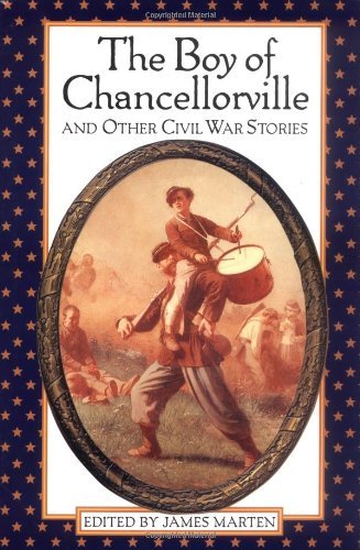 The Boy of Chancellorville and Other Civil War Stories