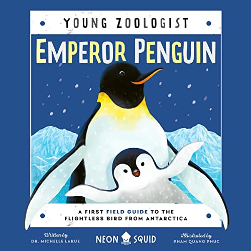 Young Zoologist: Emperor Penguin by Dr. Michelle LaRue, Neon Squid episode artwork