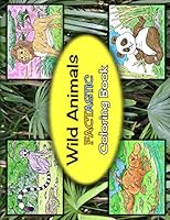 Wild Animals: Factastic Coloring Book 1496058305 Book Cover
