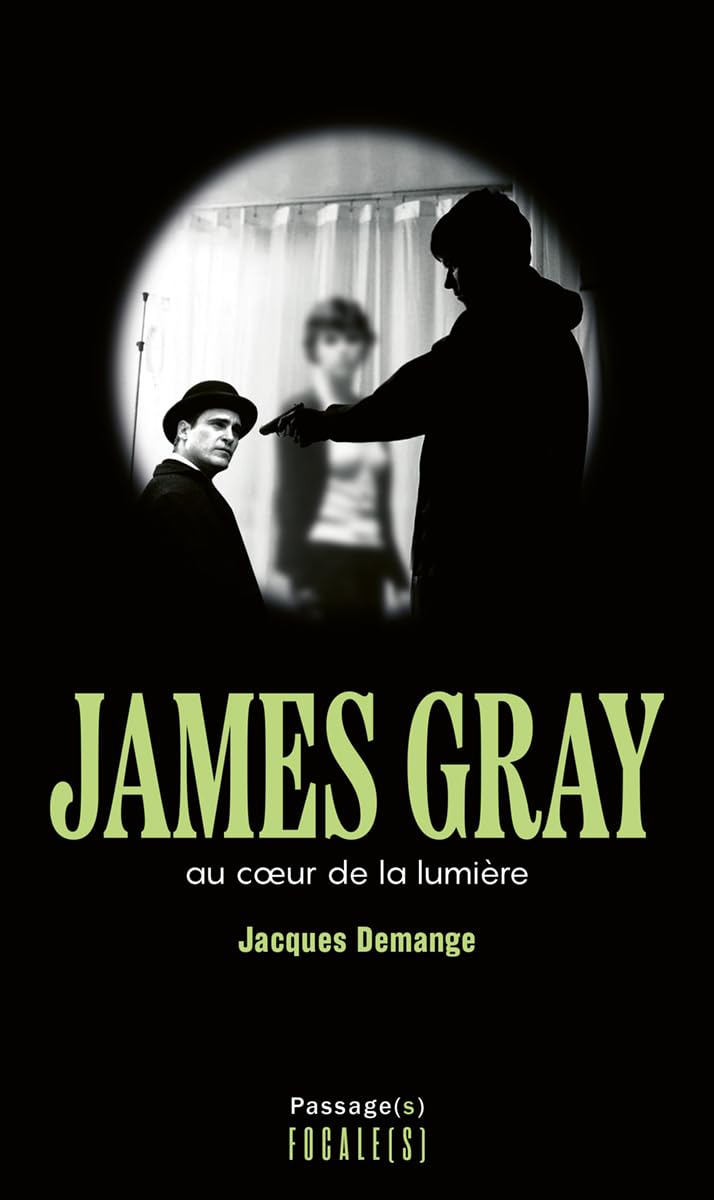 Livre de cinéma James Gray : Au coeur de la lumière | Beau livre relié Passages