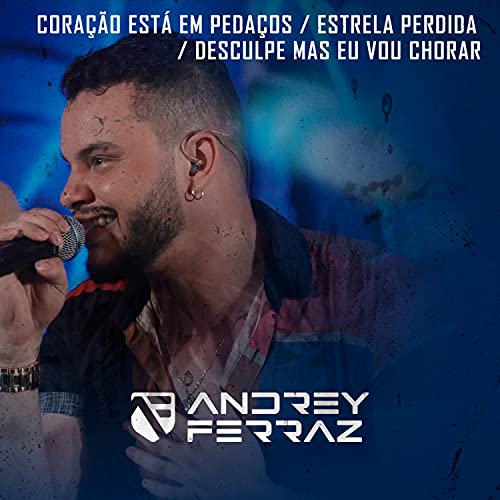 Amazon MusicでAndrey FerrazのCoração Está em Pedaços / Minha Estrela