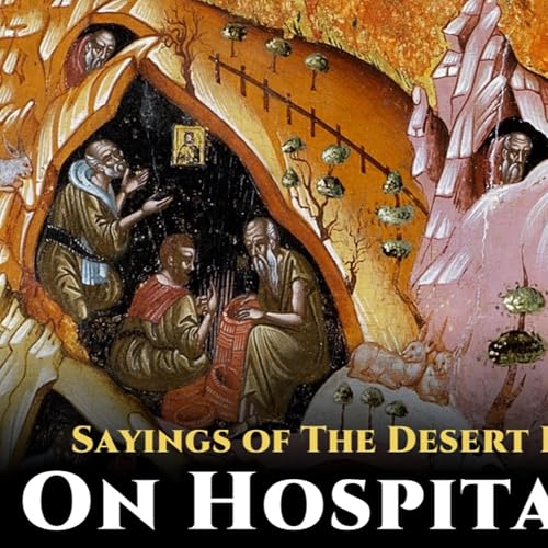 On Hospitality &mdash; Sayings of the Desert Fathers
