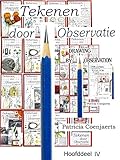 tek 4 life  IV Patricia Coenjaerts Tekenen door Observatie: Uitgave Hoofddeel IV van V Handleiding voor het potlood Volume 10-11-12. (Tekenen Door Observatie met Patricia Coenjaerts Book 4) (Dutch Edition)