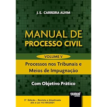 Capa do livro Manual de Processo Civil - Volume V - Processos nos Tribunais e Meios de Impugnação - Com Objetivo Prático -