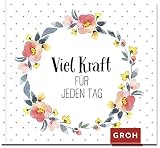 Viel Kraft für jeden Tag