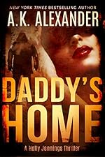 Daddy's Home (A Holly Jennings Thriller Book 1)