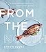 From the North: A Simple and Modern Approach to Authentic Nordic Cooking