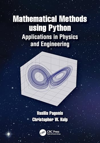 Mathematical Methods using Python: Applications in Physics and Engineering view 2