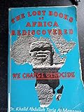 The Lost Books of Africa Rediscovered: We Charge Genocide