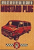 Mustard Plug - Never Get Out Of The Van: The Story Of Mustard Plug