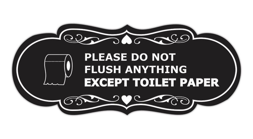 Designer Please Do Not Flush Anything Except Toilet Paper (Roll) Sign (Black) - Medium