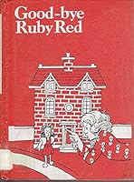 Good-bye, Ruby Red (Stepping stones) 0516035800 Book Cover
