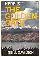 Here is the Golden Gate: Its history, its romance and its derring-do B0006AY014 Book Cover