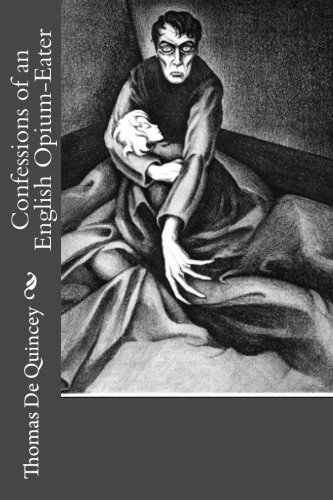 Confessions of an English Opium-Eater 1548858056 Book Cover