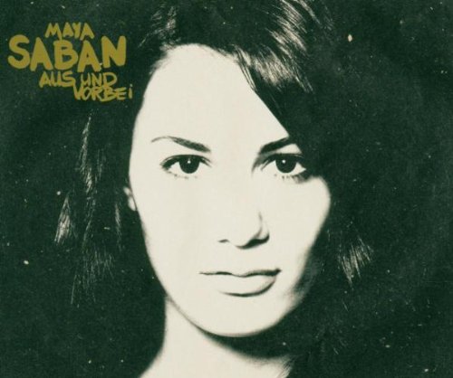 Aus und Vorbei Saban,Maya Amazon.de Musik