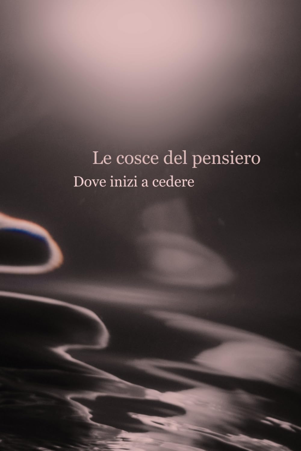Le cosce del pensiero: Dove inizi a cedere