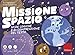 Missione Spazio - 3