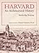 Harvard: An Architectural History (Belknap Press) - Bunting, Bainbridge, Floyd, Margaret Hender