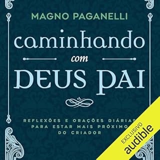 Caminhando com Deus Pai Audiolivro Por Magno Paganelli capa