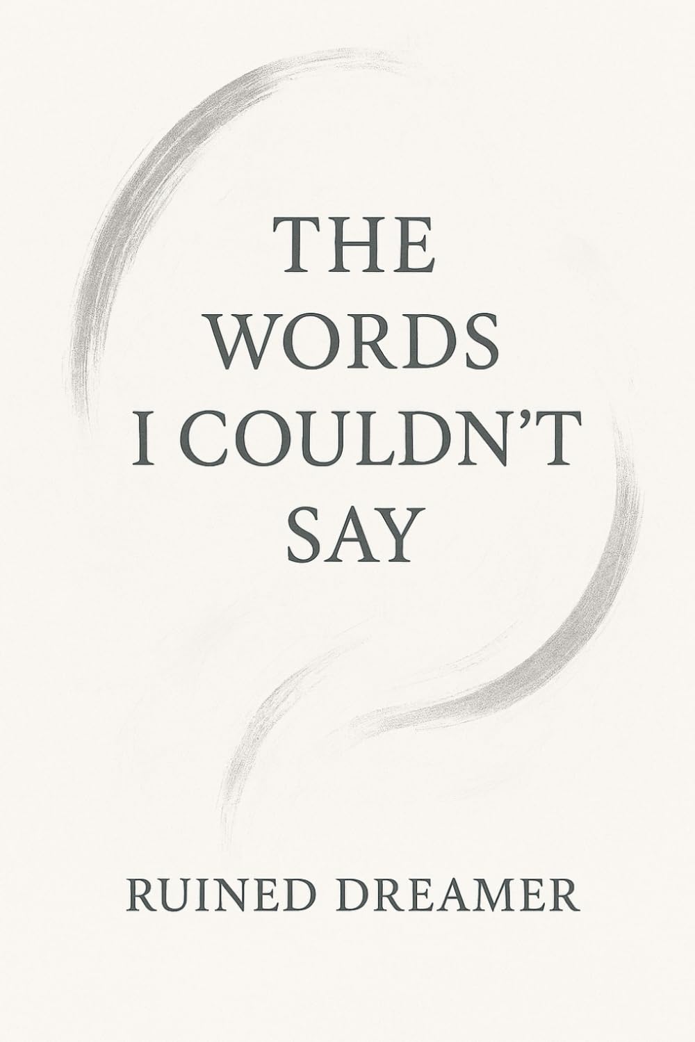 The Words I Couldn't Say