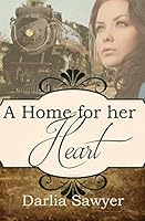 A Home for her Heart 1545591997 Book Cover
