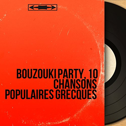 Amazon Music ヴァリアス・アーティストのBouzouki Party, 10 chansons populaires