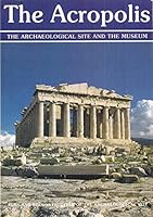 The Acropolis - The Archaeological Site And The Museum B001CSM8KO Book Cover