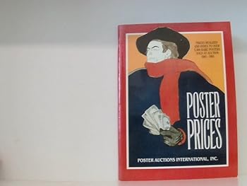 Poster prices: Prices realized and index to over 5,000 rare posters sold at auction 1985-1991