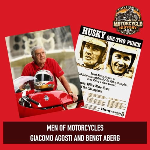 Men of Motorbikes - Bengt &Aring;berg and Giacomo Agostini
