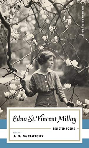Edna St. Vincent Millay: Selected Poems Edna St. Vincent Millay: Selected Poems