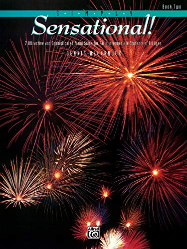 SIMPLY SENSATIONAL!, BK 2: 7 ATTRACTIVE AND SOPHISTICATED By Dennis Alexander