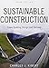 Sustainable Construction: Green Building Design and Delivery