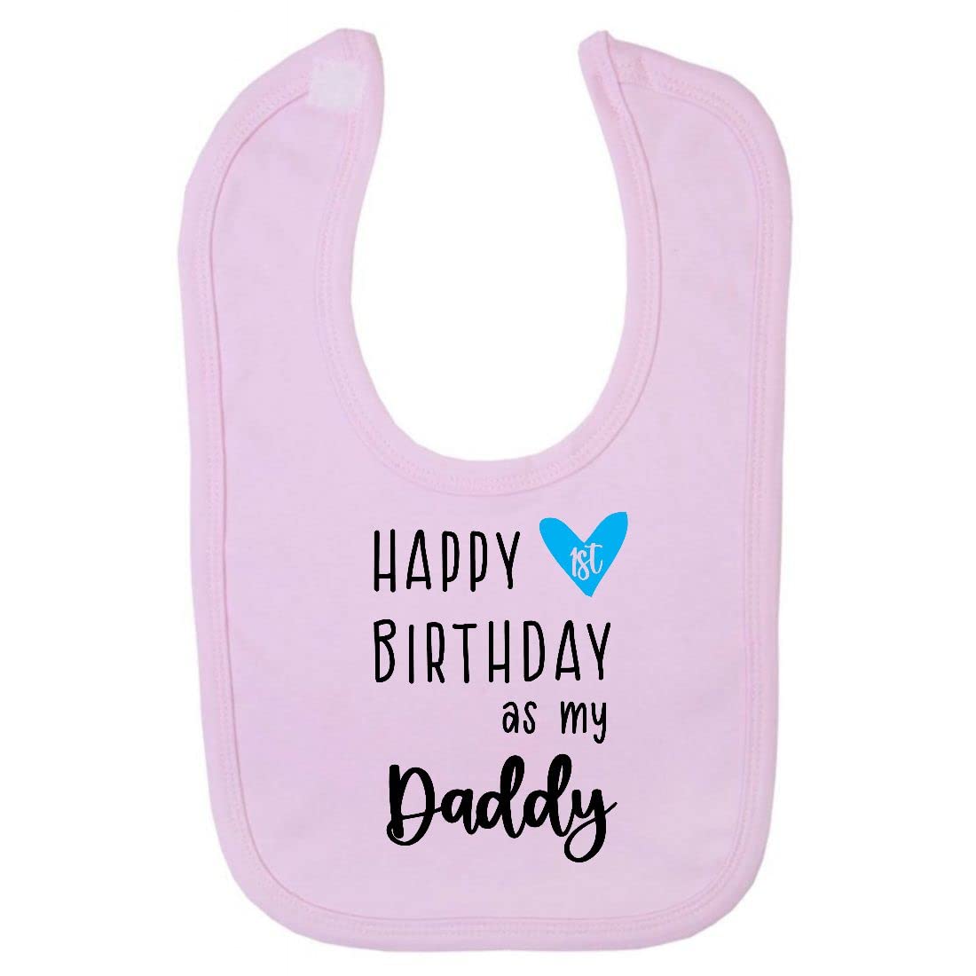 Miammo Happy 1st birthday as my Daddy (blue heart) personalised family [BBY7] cotton baby bib - Pastel Pink