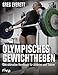 Olympisches Gewichtheben: Das ultimative Handbuch für Athleten und Trainer