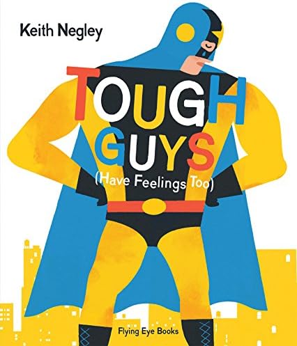 Tough Guys Have Feelings Too