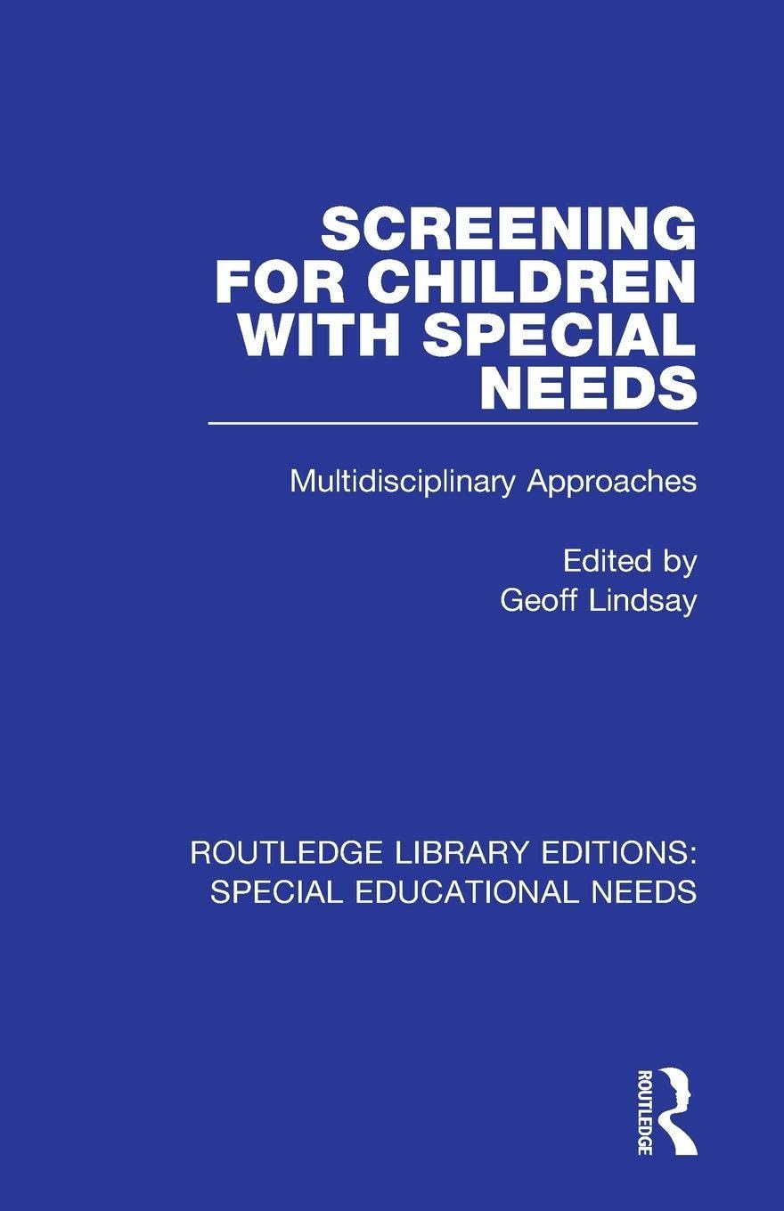 Screening for Children with Special Needs: Multidisciplinary Approaches (ROUTLEDGE LIBRARY EDITIONS: SPECIAL EDUCATIONAL NEEDS)