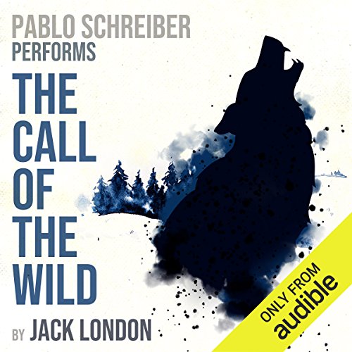 The Call of the Wild (Audible Audio Edition) Jack London