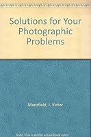 Solutions for Your Photographic Problems B003RDMZ5A Book Cover